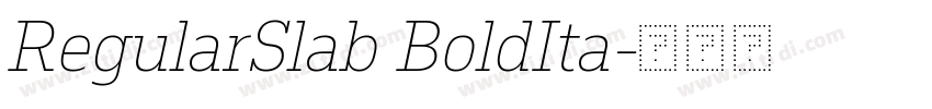 RegularSlab BoldIta字体转换 RegularSlab BoldIta字体转换